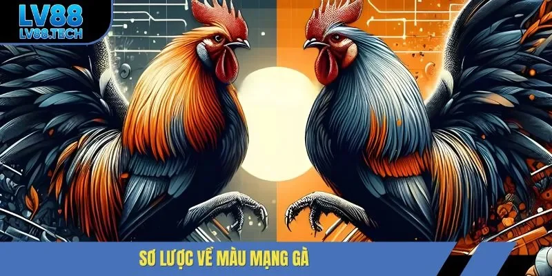 Sơ lược về màu mạng gà